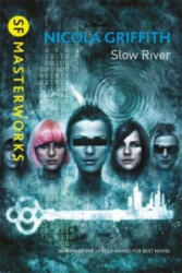 Slow River - Nicola Griffith (2013)