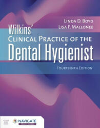 Wilkins' Clinical Practice of the Dental Hygienist - Lisa F. Mallonee (ISBN: 9781284255997)