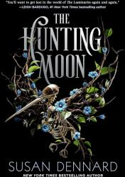 The Hunting Moon - Dennard, Susan (ISBN: 9781250194145)