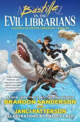 Bastille vs. the Evil Librarians - Janci Patterson, Hayley Lazo (ISBN: 9781250811097)