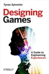 Designing Games - Tynan Sylvester (2013)