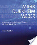 Marx Durkheim Weber: Formations of Modern Social Thought (2006)