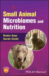Veterinary Small Animal Microbiomes and Nutrition - Sarah Dodd (ISBN: 9781119862604)