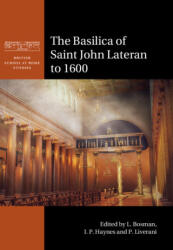 Basilica of Saint John Lateran to 1600 - L. Bosman, I. P. Haynes, P. Liverani (ISBN: 9781108813709)