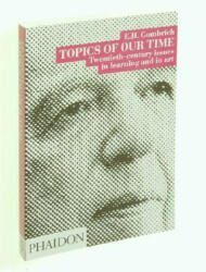 Topics of our Time - Leonie Gombrich, Ernst H. Gombrich (2001)