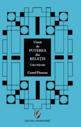 Uimit de puterea din relaţie. Calea liderului (2013)