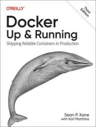 Docker - Up & Running - Karl Matthias (ISBN: 9781098131821)