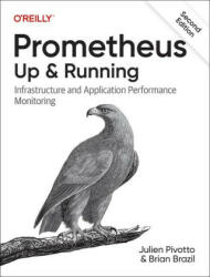 Prometheus: Up & Running - Brian Brazil (ISBN: 9781098131142)