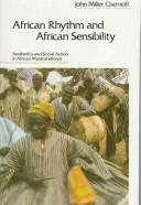 African Rhythm and African Sensibility: Aesthetics and Social Action in African Musical Idioms (1981)