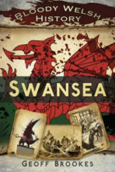 Bloody Welsh History: Swansea (2012)