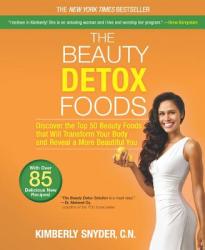 The Beauty Detox Foods - Kimberly Snyder (2013)