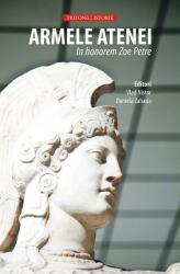 Armele Atenei. In honorem Zoe Petre (ISBN: 9786066620345)