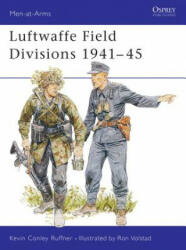 Luftwaffe Field Divisions 1941-45 - Kevin Conley Ruffner (1990)