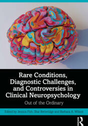 Rare Conditions, Diagnostic Challenges, and Controversies in Clinical Neuropsychology (ISBN: 9781032132242)