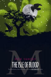 The Isle of Blood - William James Henry, Rick Yancey (2012)