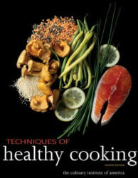 Techniques of Healthy Cooking, 4th Edition - The Culinary Institute of America (2013)