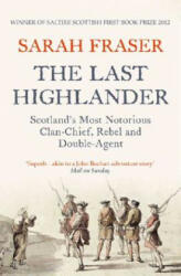 The Last Highlander: Scotland's Most Notorious Clan Chief Rebel & Double Agent (2013)