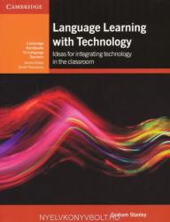 Language Learning with Technology: Ideas for Integrating Technology in the Classroom (2013)