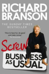 Screw Business as Usual - Richard Branson (2013)