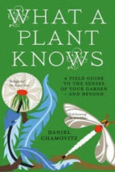 What a Plant Knows - Daniel Chamovitz (2013)