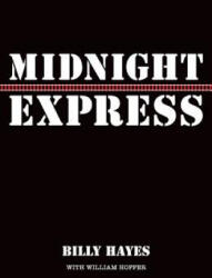 Midnight Express - Billy Hayes, William Hoffer (2013)