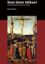 Isus între tâlhari (ISBN: 9786066006385)