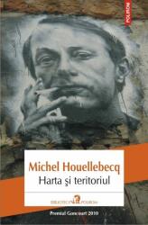 Harta si teritoriul - Michel Houellebecq (ISBN: 9789734634866)