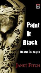 Paint It Black. Destin în negru (2012)