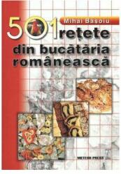 501 retete din bucataria romaneasca - Mihai Basoiu (2007)