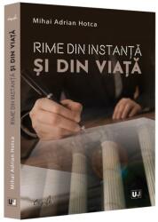 Rime din instanta si din viata - Mihai Adrian Hotca (ISBN: 9786063912160)