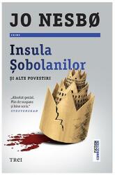 Insula sobolanilor si alte povestiri - Jo Nesbo (ISBN: 9786064016935)