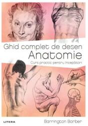 Ghid complet de desen: Anatomie (ISBN: 9786063397172)
