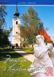 MENJÜNK A TEMPLOMKERTBE! (ISBN: 9786155091216)
