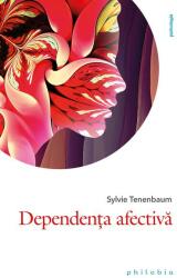 Dependenta afectiva - Sylvie Tenenbaum (ISBN: 9786069707722)