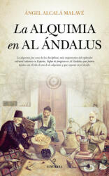 La alquimia en Al Ándalus - ANGEL ALCALA MALAVE (ISBN: 9788416776313)