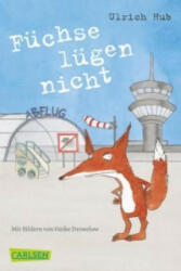 Füchse lügen nicht - Ulrich Hub, Heike Drewelow (ISBN: 9783551315113)