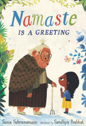 Namaste Is a Greeting - Sandhya Prabhat (ISBN: 9781529510034)