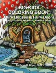 Big Kids Coloring Book: Fairy Houses and Fairy Doors - Dawn D Boyer Ph D (ISBN: 9781514863824)
