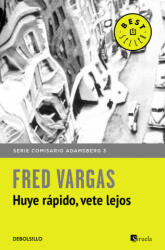 Huye rapido, vete lejos - Fred Vargas (ISBN: 9788466331173)