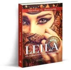 Leila. Un roman din viata cadanelor - Nicolae C. Batzaria (ISBN: 9786069562116)