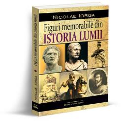Figuri memorabile din istoria lumii (ISBN: 9786069562093)