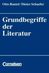 Grundbegriffe der Literatur - Otto Bantel, Dieter Schaefer (2006)