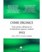 Chimie organica. Teste pentru admiterea in invatamantul superior medical 2023 - Maria Greabu (ISBN: 9786060112488)