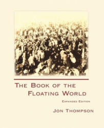 Book of the Floating World - Thompson, Jon, Psy. D. Hspp (ISBN: 9781602350137)
