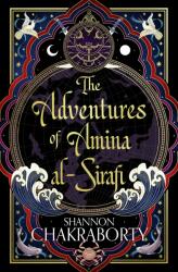 Adventures of Amina Al-Sirafi - S A CHAKRABORTY (ISBN: 9780008381356)