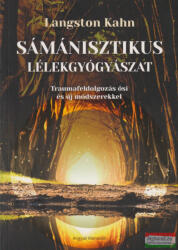 Sámánisztikus lélekgyógyászat (ISBN: 9786156115713)