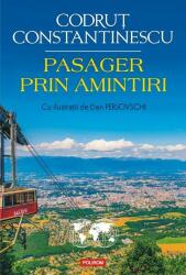 Pasager prin amintiri - Codrut Constantinescu (ISBN: 9789734693047)