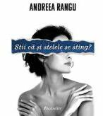 Stii ca si stelele se sting? - Andreea Rangu (ISBN: 9789975773850)