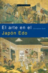 El arte en el Japón Edo - Christine Guth, Ana Dennis Trujillo (ISBN: 9788446024736)