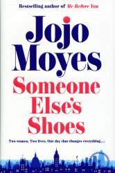 Jojo Moyes: Someone Else’s Shoes (ISBN: 9780241415535)